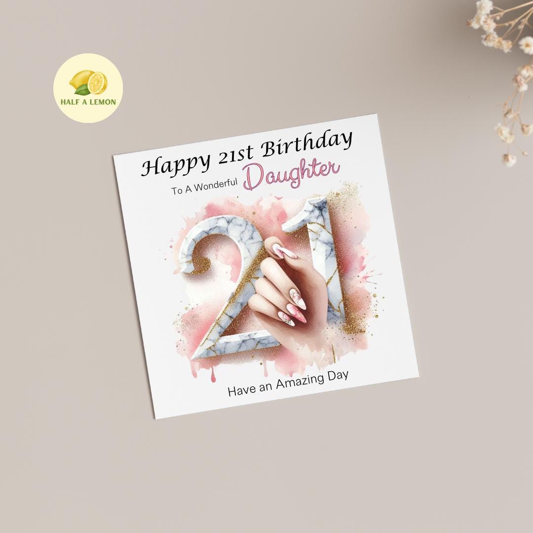 21st Birthday card, ANY Relation, Daughter, Granddaughter, Niece, Sister, Great Granddaughter, gift, Nails, nail technician, for her
