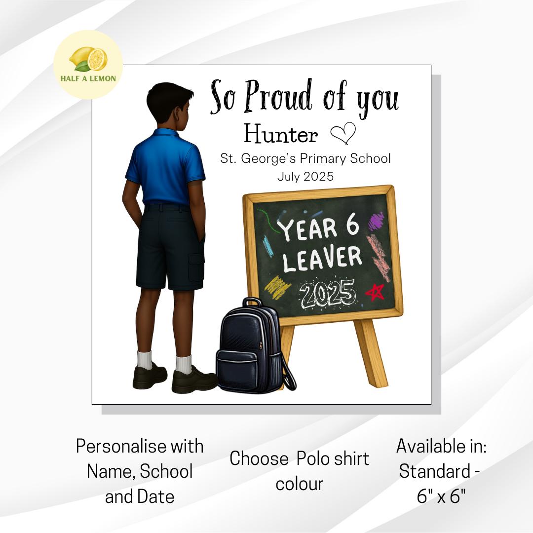 Year 6 Leavers Card, Personalised Year 6 Card, End of Term Gift for boy, Primary School Leaver, Junior School Leaver, Pick Polo Top Colour,