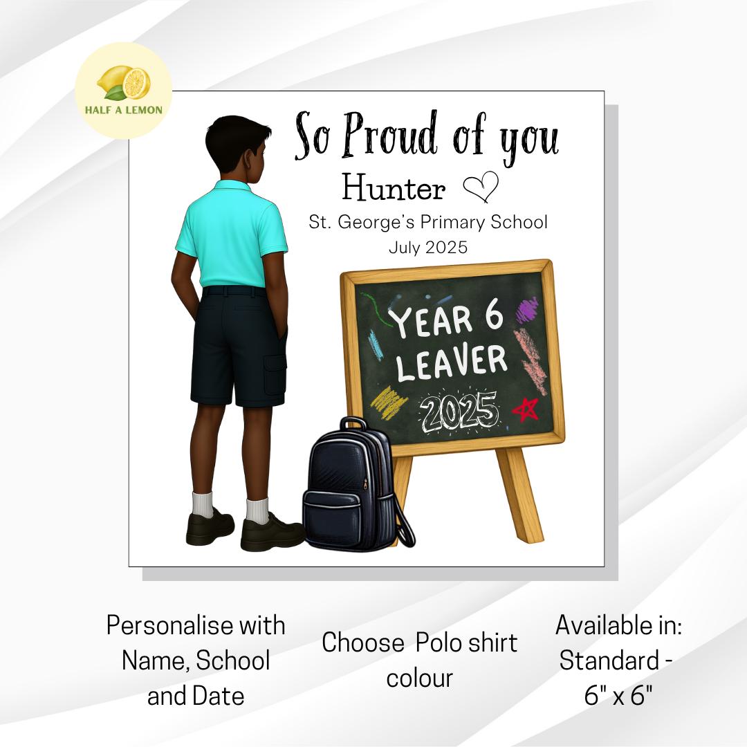Year 6 Leavers Card, Personalised Year 6 Card, End of Term Gift for boy, Primary School Leaver, Junior School Leaver, Pick Polo Top Colour,