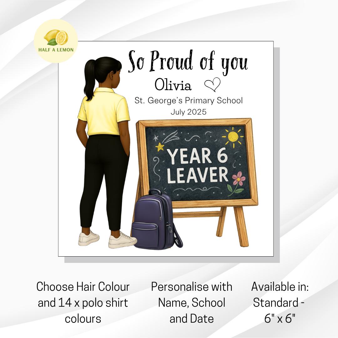 Year 6 Leavers Card, Personalised Year 6 Card, End of Term Gift for Girl, Primary School Leaver, Junior School Leaver, Pick Polo Top Colour,