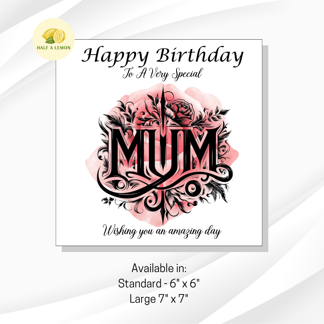 Mum Birthday card, Birthday card for Mum, Monochrome Tattoo Style design overlaying a pink rose birthday card for her, available in standard and large sizes