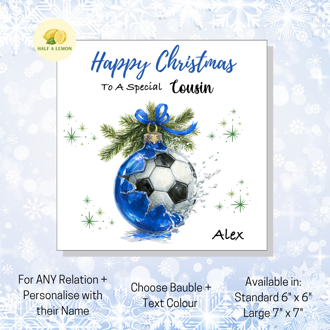 Personalised Football in Blue Bauble Christmas Card For Cousin, Any Relation, Gift for Him