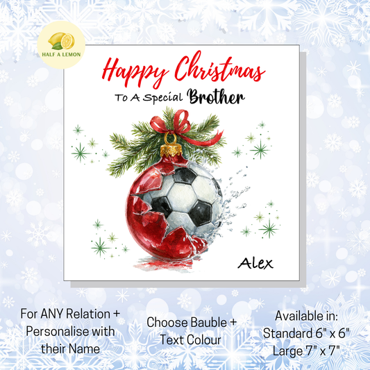 Personalised Football in Red Bauble Christmas Card For Brother, Any Relation, Gift for Him