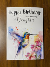 Load image into Gallery viewer, Daughter Birthday card, Birthday card for Daughter, Hummingbird and flowers in beautiful watercolours, Birthday card for her, Birthday cards
