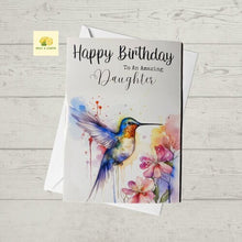 Load image into Gallery viewer, Daughter Birthday card, Birthday card for Daughter, Hummingbird and flowers in beautiful watercolours, Birthday card for her, Birthday cards
