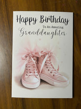 Load image into Gallery viewer, Granddaughter Birthday card, Birthday card for granddaughter, pink high top trainers, Birthday card for her, Birthday cards, teenager,
