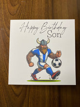 Load image into Gallery viewer, Son Birthday card, Birthday card for Son, Birthday card, Football card, Blue and white striped shirt, kit colours, Scottish
