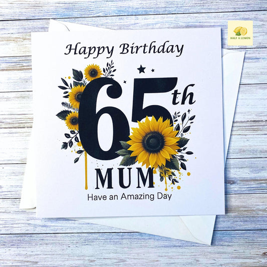 Mum 65th Birthday card, 65th Birthday card, for Mum, 65th Mum Birthday, beautiful detailed Sunflowers wrapped around the number 65, gift,