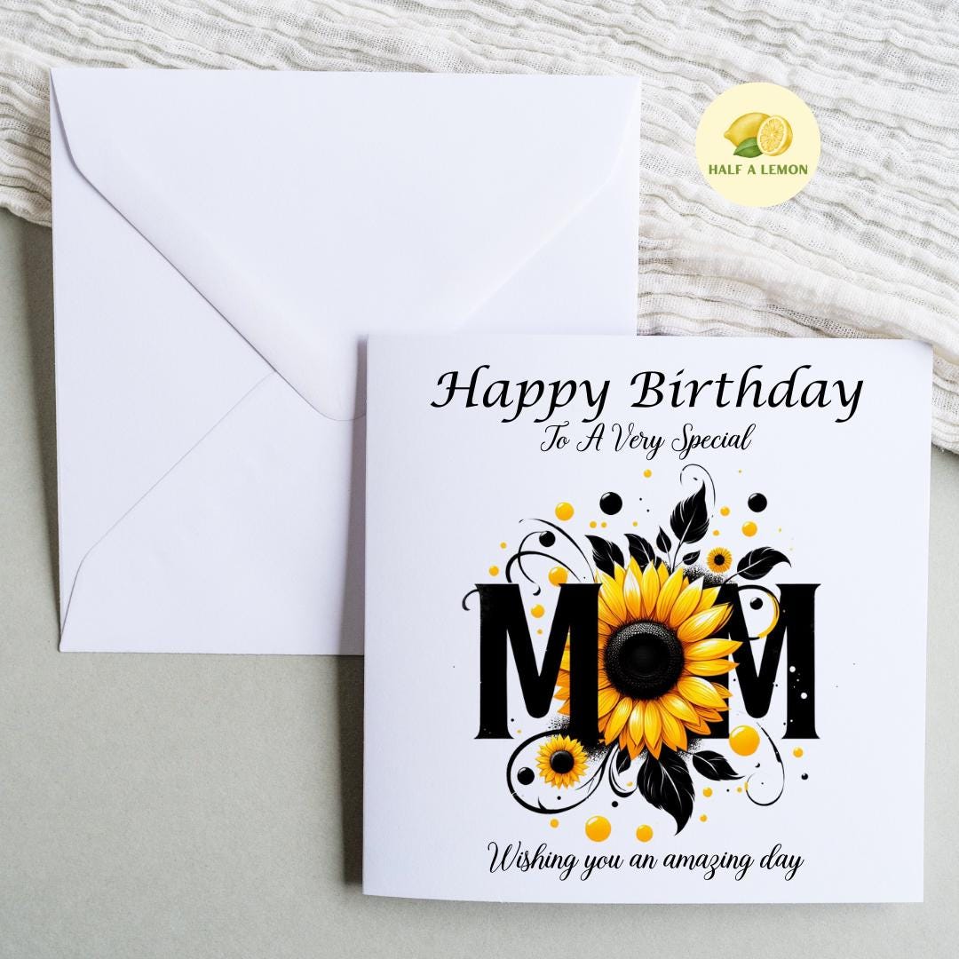 Birthday card for Mom, Mum Birthday card, Birthday card, beautiful detailed Sunflower forming part of the word Mom, gift,