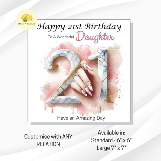 21st Birthday card, ANY Relation, Daughter, Granddaughter, Niece, Sister, Great Granddaughter, gift, Nails, nail technician, for her