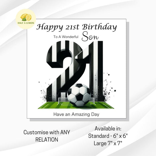 21st Birthday card, ANY Relation, Son, Great Grandson, Grandson, Nephew, Brother, gift, Black and White Team Football Birthday card, him,