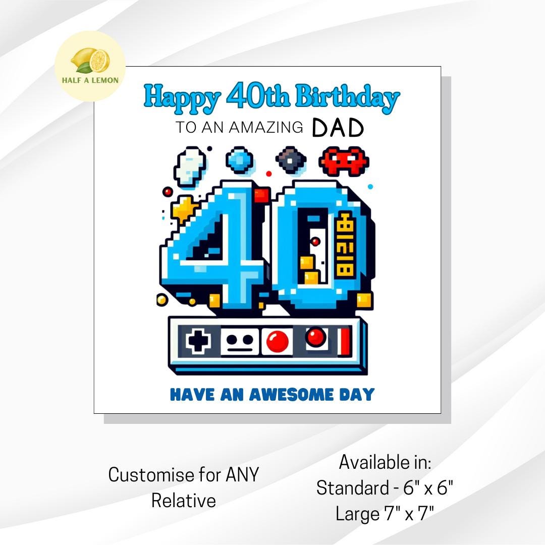 Dad 40th Birthday Card – Retro Gamer Theme | Pixel Style Video Game Card | 40th Birthday Card for Him |  40th Birthday Gift