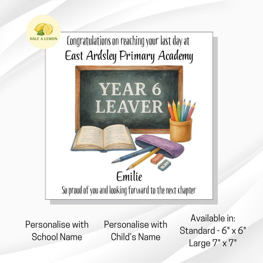 Personalised on your last day of school card, Year 6 school leavers card, End of Term Gift for Girl, Add School name and child's name,