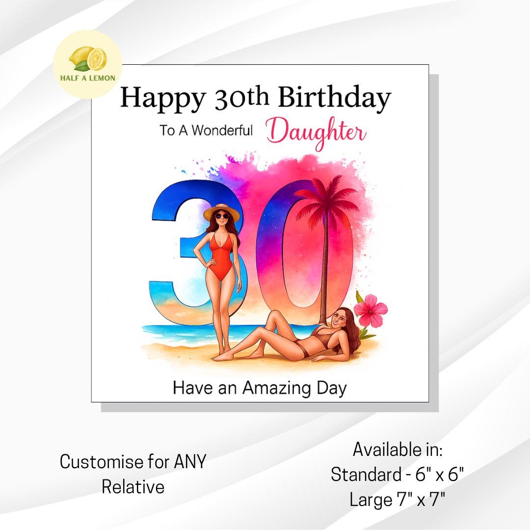 30th Birthday card, ANY Relation, Daughter, Granddaughter, Niece, Sister, Great Granddaughter, gift, Sun Island, Beach, for her