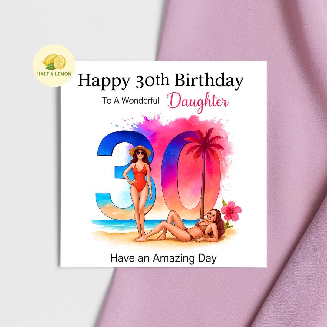 30th Birthday card, ANY Relation, Daughter, Granddaughter, Niece, Sister, Great Granddaughter, gift, Sun Island, Beach, for her