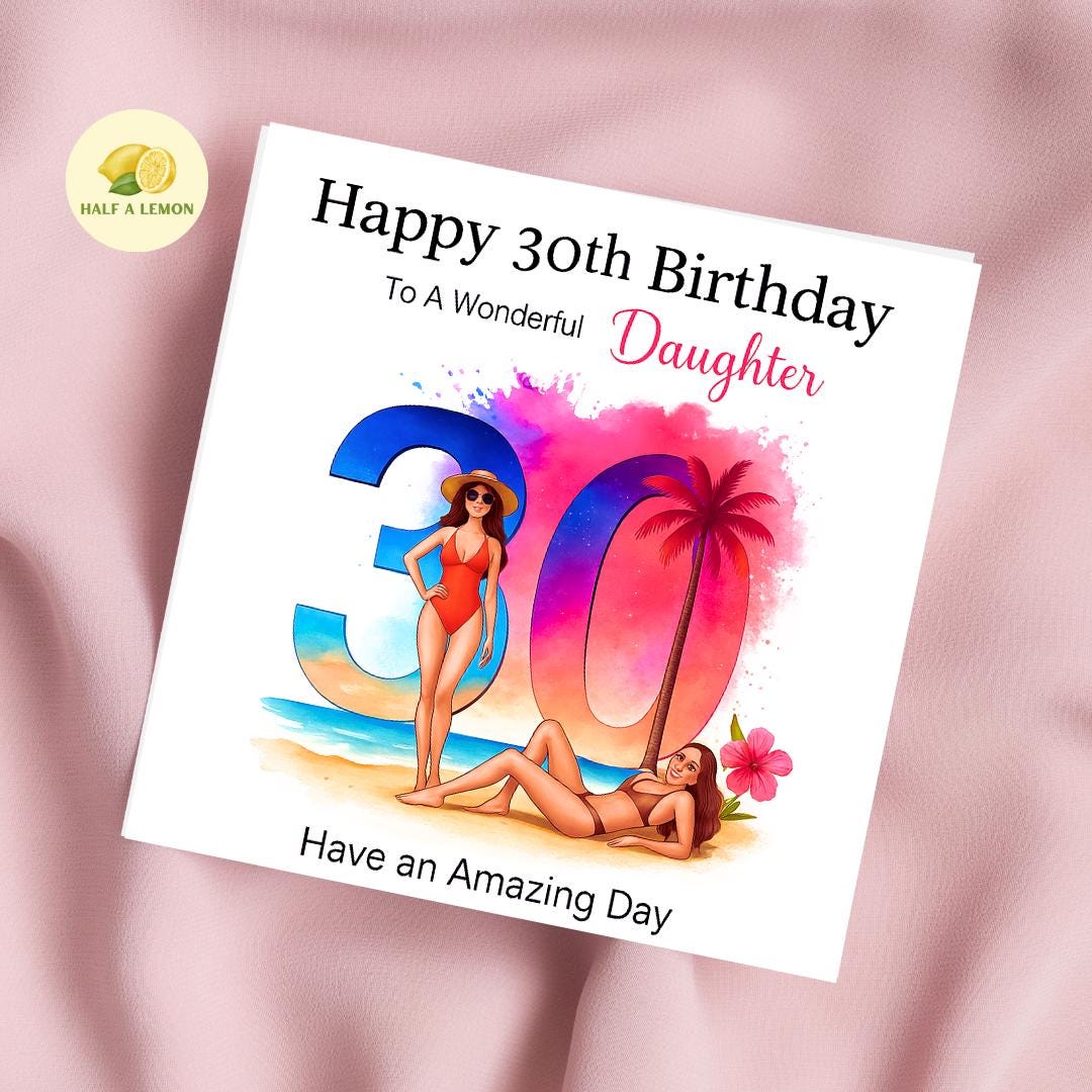 30th Birthday card, ANY Relation, Daughter, Granddaughter, Niece, Sister, Great Granddaughter, gift, Sun Island, Beach, for her
