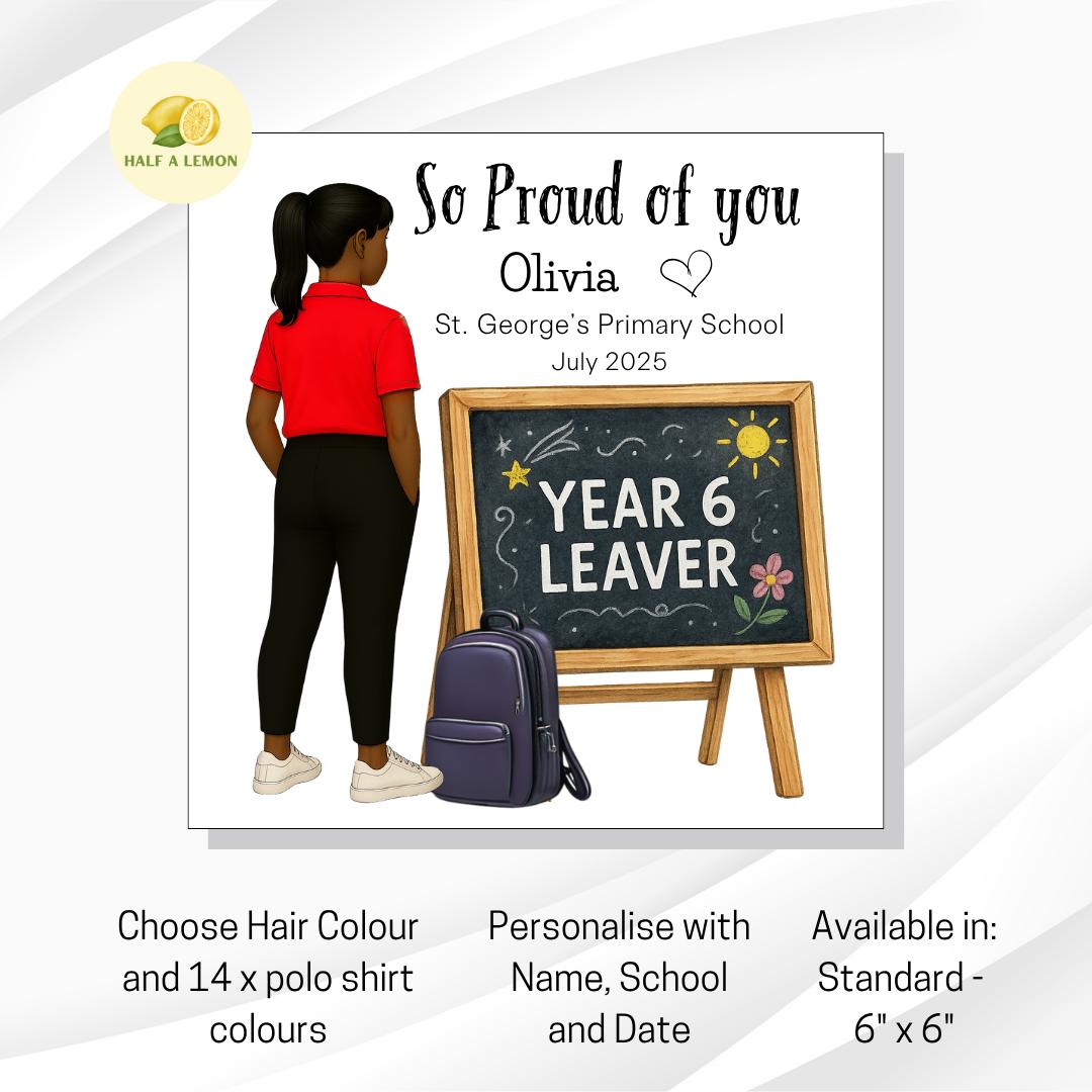 Year 6 Leavers Card, Personalised Year 6 Card, End of Term Gift for Girl, Primary School Leaver, Junior School Leaver, Pick Polo Top Colour,