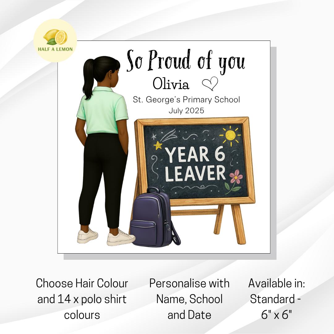 Year 6 Leavers Card, Personalised Year 6 Card, End of Term Gift for Girl, Primary School Leaver, Junior School Leaver, Pick Polo Top Colour,