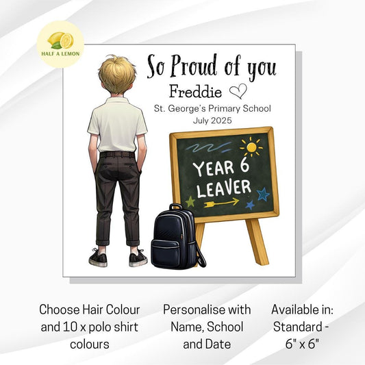Year 6 Leaver Personalised Card, White Top, Blonde hair, Add Name, School + date, hair colour/uniform options, End of Term Gift for Boy,
