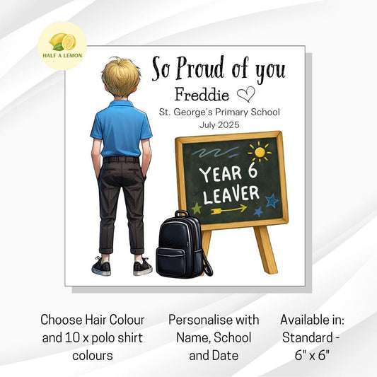 Year 6 Leaver Personalised Card, Light Blue Top, Blonde hair, Add Name, School + date, hair colour/uniform options, End of Term Gift for Boy